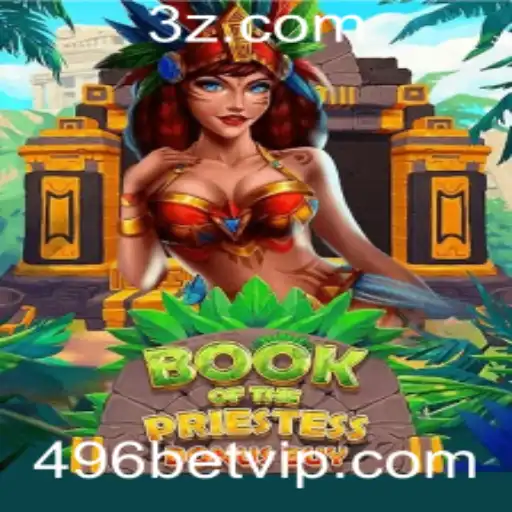 Descubra o Fascinante Mundo de BookOfThePriestess: O Jogo que Está Conquistando os Jogadores em 496bet